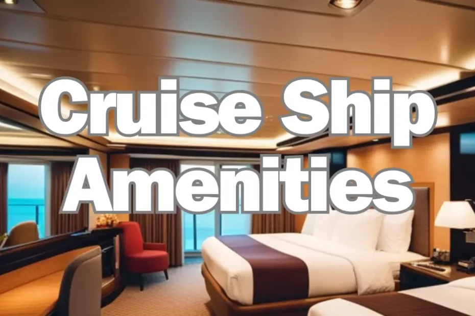 Cruise Ship Amenities
